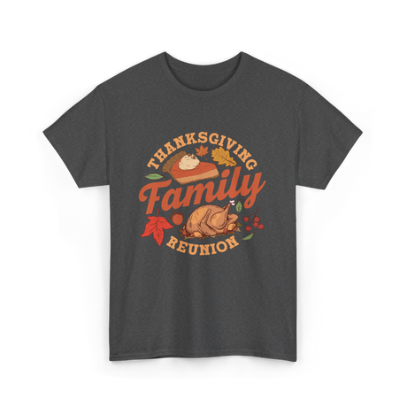 Thanksgiving Family Reunion Turkey T-Shirt - Dark Heather