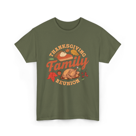 Thanksgiving Family Reunion Turkey T-Shirt - Military Green