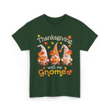 Thanksgiving with my Gnomes Gnome T-Shirt - Forest Green