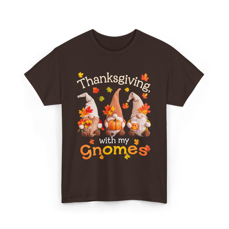 Thanksgiving with my Gnomes Gnome T-Shirt - Dark Chocolate