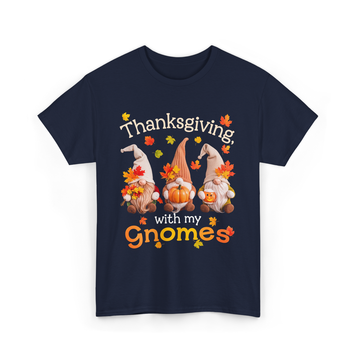 Thanksgiving with my Gnomes Gnome T-Shirt - Navy