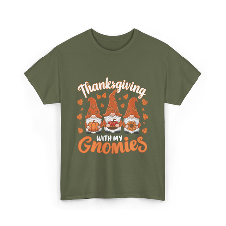 Thanksgiving with My Gnomies Gnomes T-Shirt - Military Green