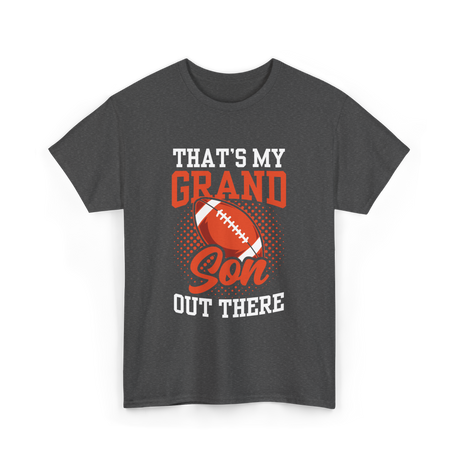 That's My Grandson Football Hobby T-Shirt - Dark Heather