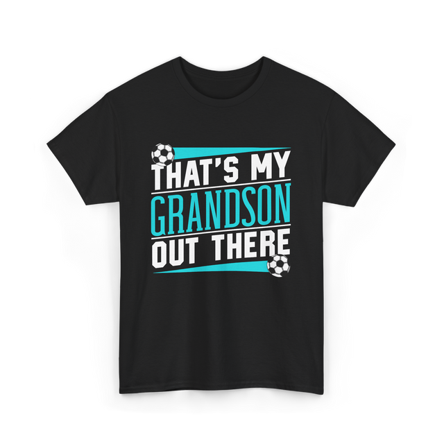 That's My Grandson Soccer Athlete T-Shirt - Black