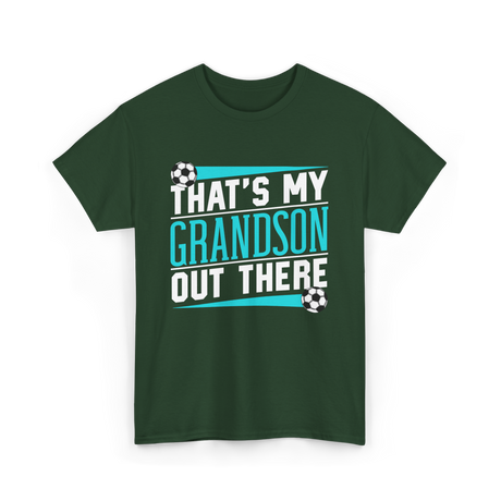 That's My Grandson Soccer Athlete T-Shirt - Forest Green