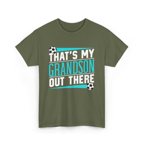 That's My Grandson Soccer Athlete T-Shirt - Military Green