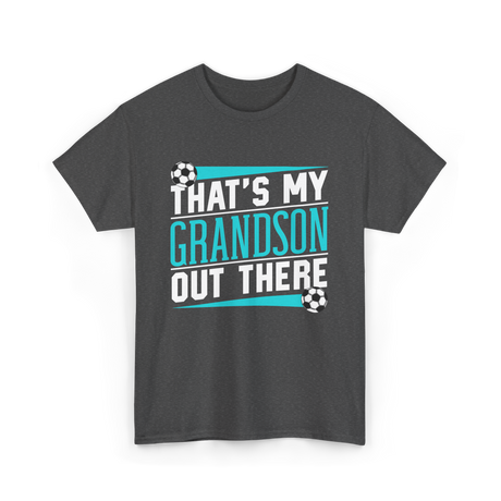 That's My Grandson Soccer Athlete T-Shirt - Dark Heather