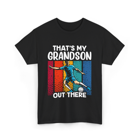 That's My Grandson Soccer Grandson T-Shirt - Black