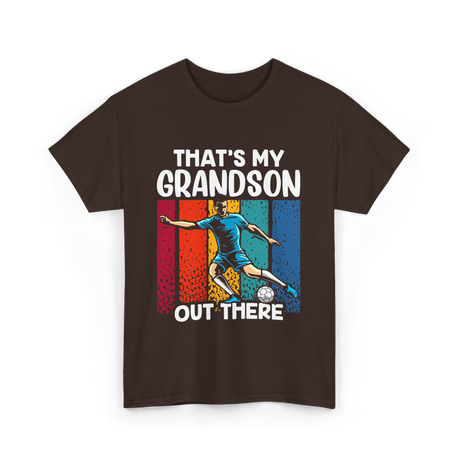 That's My Grandson Soccer Grandson T-Shirt - Dark Chocolate