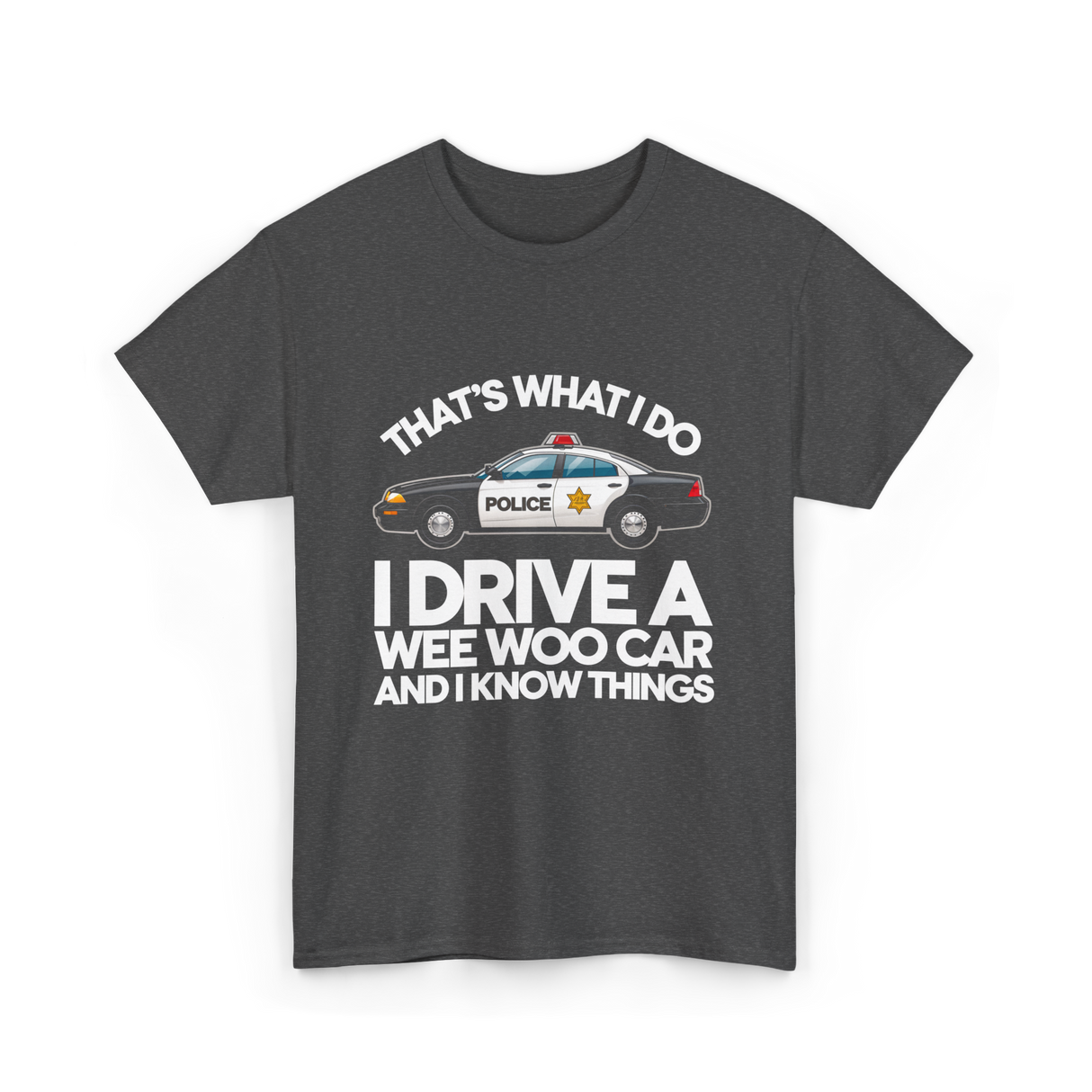 That's What I Do Police T-Shirt - Dark Heather