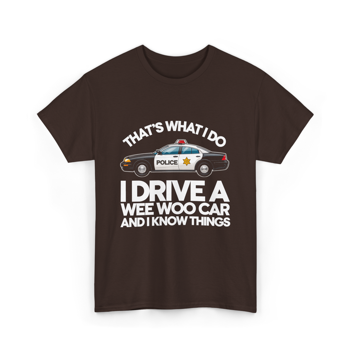 That's What I Do Police T-Shirt - Dark Chocolate