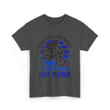 That's Why I'm Here Cycling T-Shirt - Dark Heather