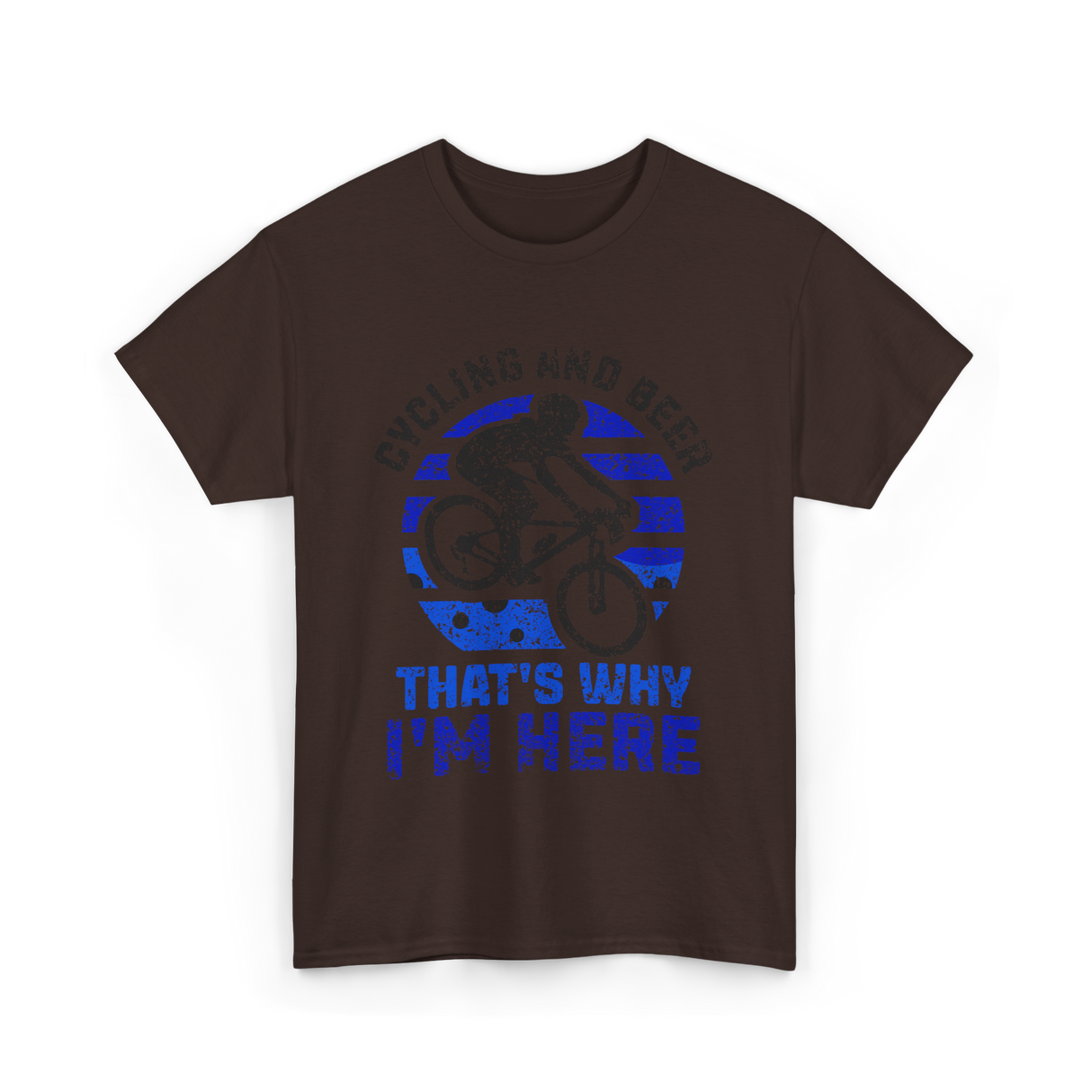 That's Why I'm Here Cycling T-Shirt - Dark Chocolate