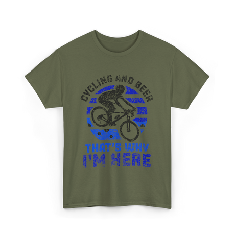 That's Why I'm Here Cycling T-Shirt - Military Green