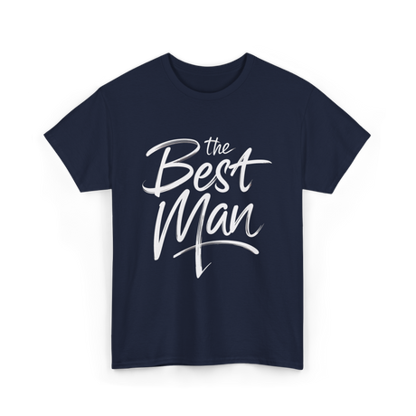 the Best Man Bachelor Groomsman T-Shirt - Navy