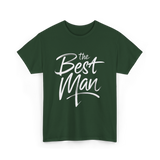 the Best Man Bachelor Groomsman T-Shirt - Forest Green