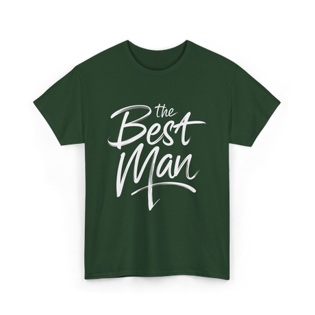 the Best Man Bachelor Groomsman T-Shirt - Forest Green