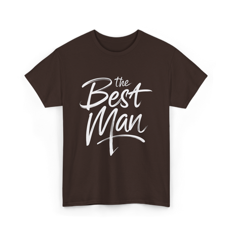 the Best Man Bachelor Groomsman T-Shirt - Dark Chocolate