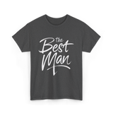 the Best Man Bachelor Groomsman T-Shirt - Dark Heather