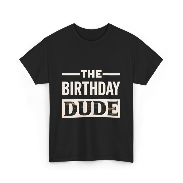 The Birthday Dude Birthday T-Shirt - Black