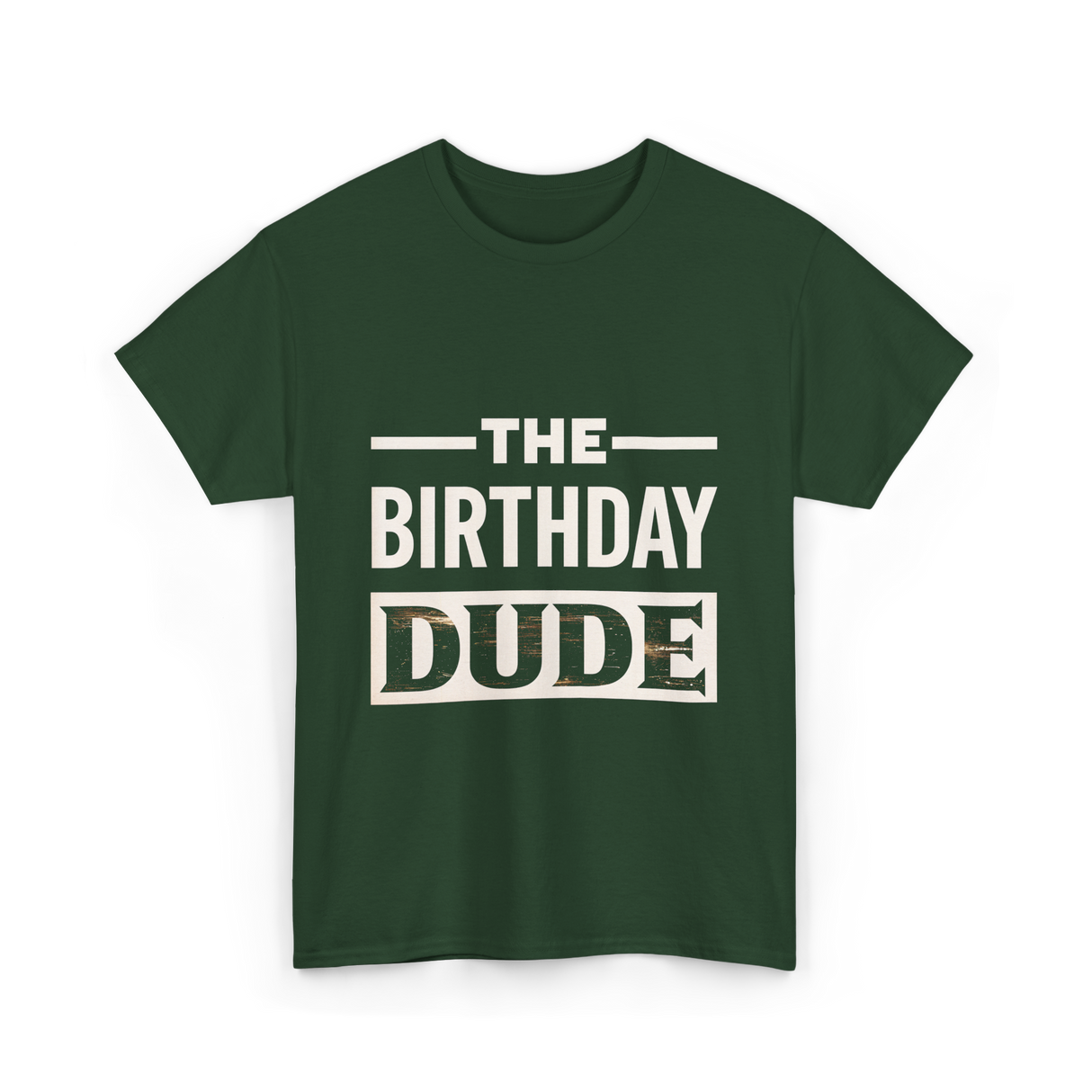 The Birthday Dude Birthday T-Shirt - Forest Green