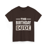 The Birthday Dude Birthday T-Shirt - Dark Chocolate