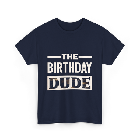 The Birthday Dude Birthday T-Shirt - Navy