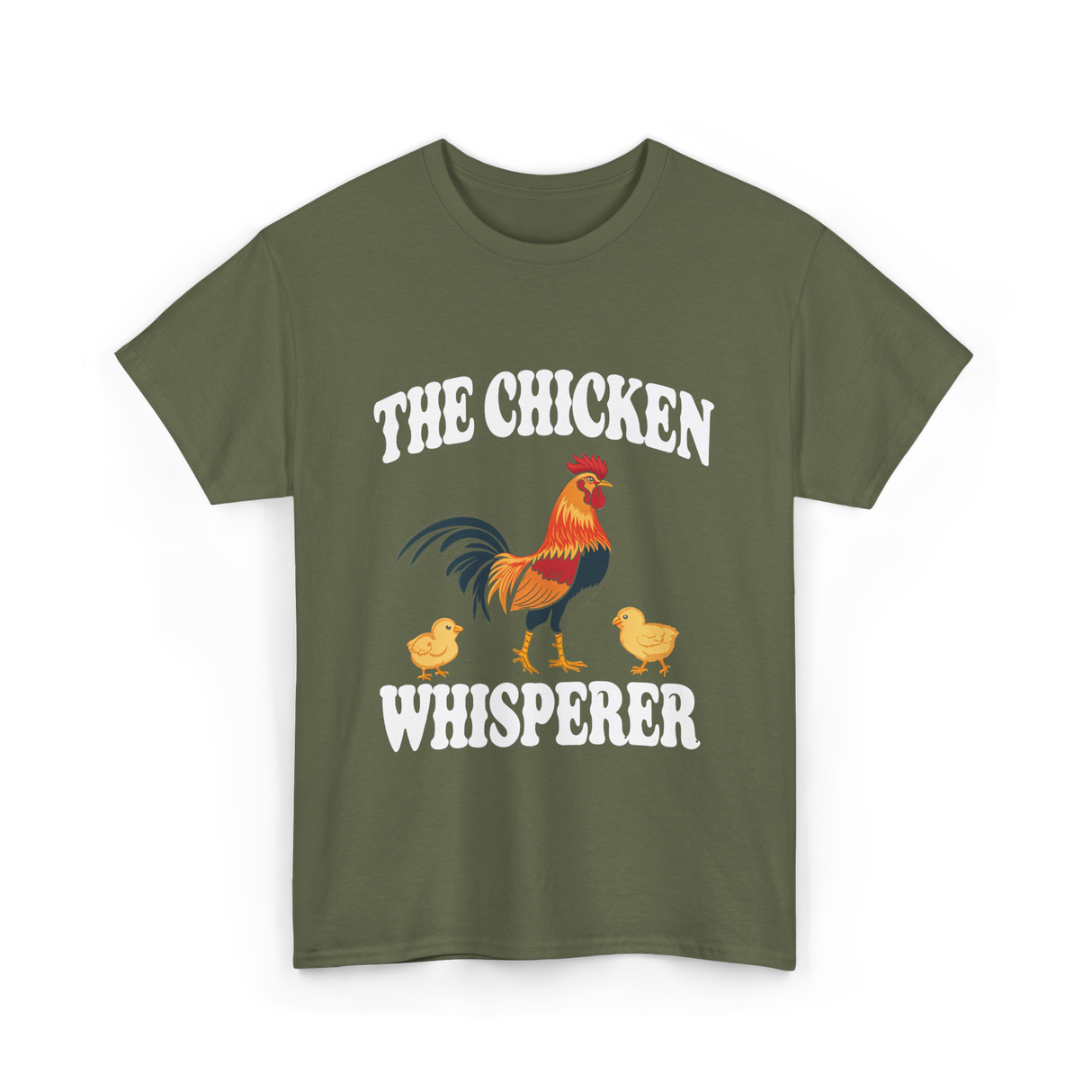 The Chicken Whisperer Chicken Keeper T-Shirt - Military Green