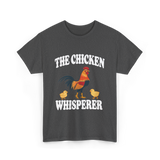 The Chicken Whisperer Chicken Keeper T-Shirt - Dark Heather