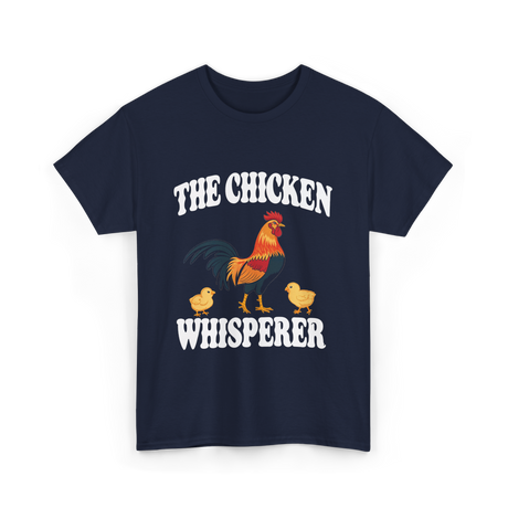 The Chicken Whisperer Chicken Keeper T-Shirt - Navy