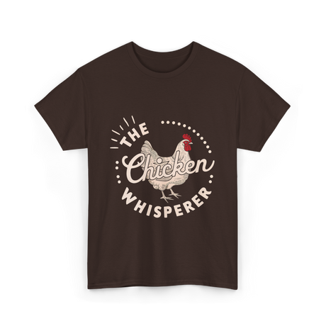 The Chicken Whisperer Chicken Lover T-Shirt - Dark Chocolate