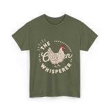 The Chicken Whisperer Chicken Lover T-Shirt - Military Green