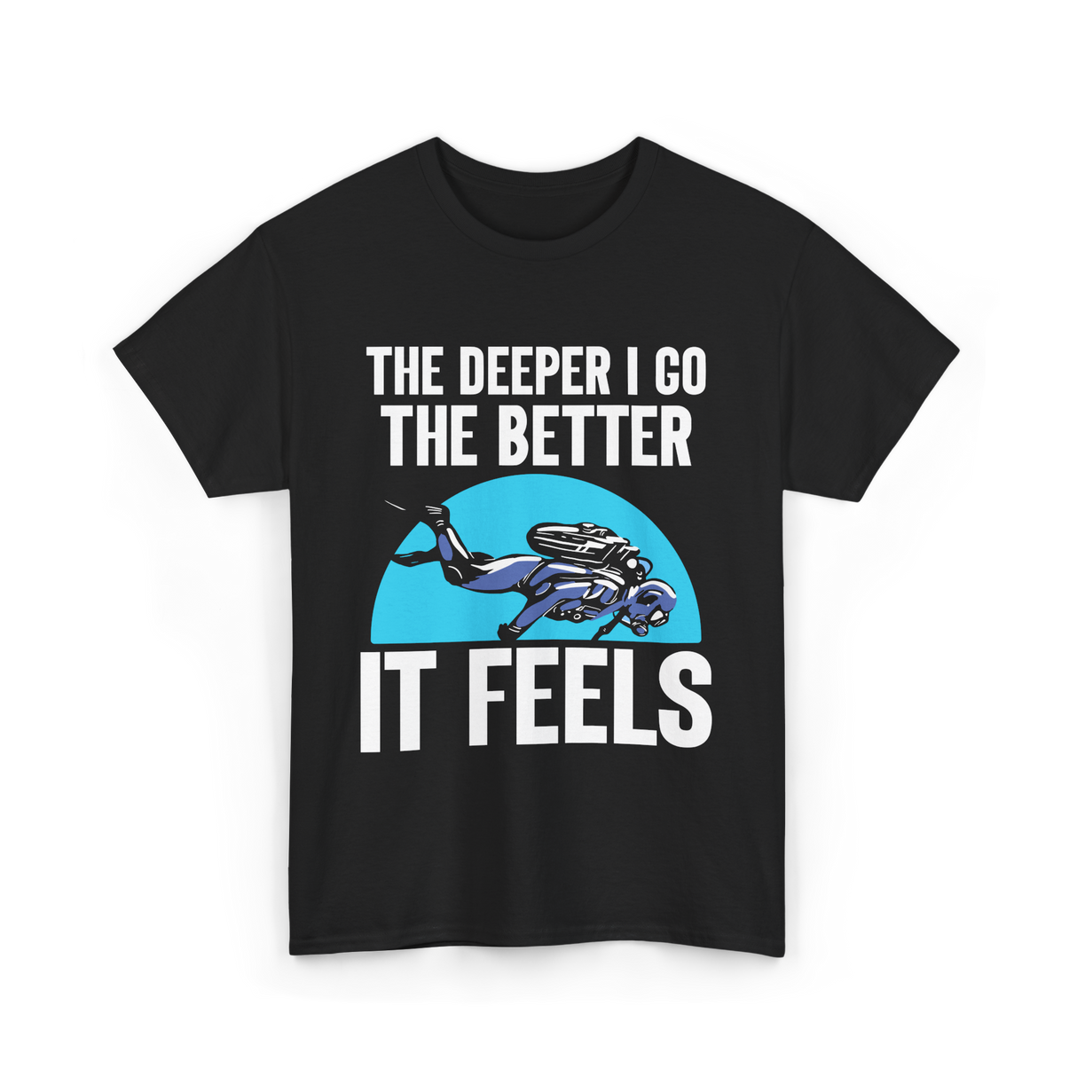 The Deeper I Go Diver Scuba T-Shirt - Black