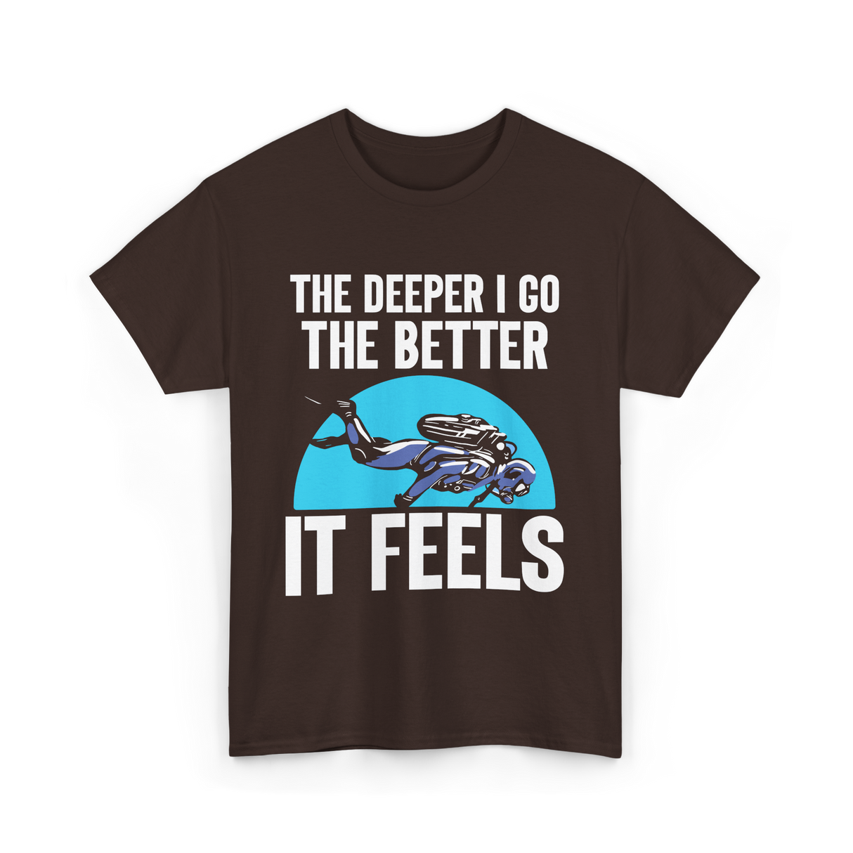 The Deeper I Go Diver Scuba T-Shirt - Dark Chocolate