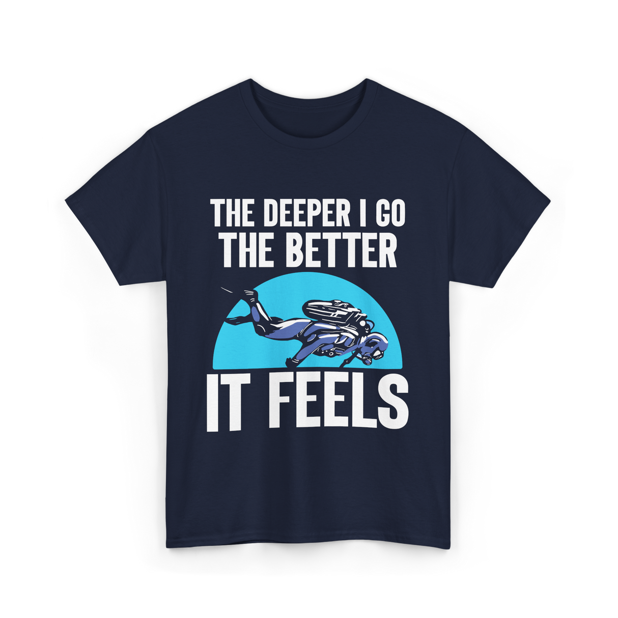 The Deeper I Go Diver Scuba T-Shirt - Navy