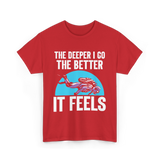 The Deeper I Go Diver Scuba T-Shirt - Red