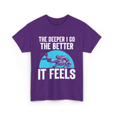 The Deeper I Go Diver Scuba T-Shirt - Purple