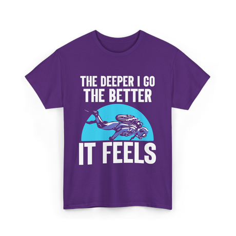 The Deeper I Go Diver Scuba T-Shirt - Purple