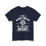 The First Mate Is Always Right Nautical T-Shirt - Navy