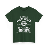 The First Mate Is Always Right Nautical T-Shirt - Forest Green