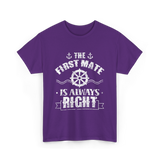 The First Mate Is Always Right Nautical T-Shirt - Purple