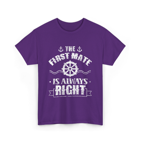 The First Mate Is Always Right Nautical T-Shirt - Purple