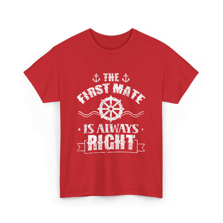 The First Mate Is Always Right Nautical T-Shirt - Red