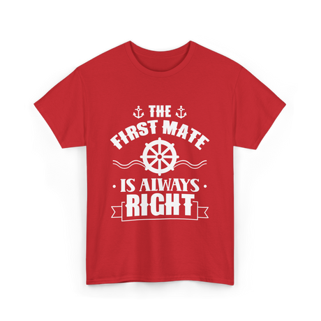 The First Mate Is Always Right Sailing T-Shirt - Red