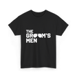 The Groom's Men Party T-Shirt - Black