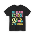 The Heart of the School Kitchen T-Shirt - Black