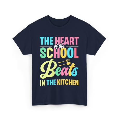 The Heart of the School Kitchen T-Shirt - Navy