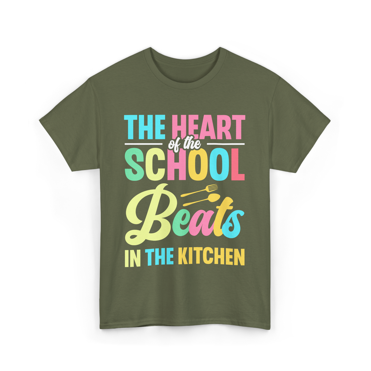 The Heart of the School Kitchen T-Shirt - Military Green