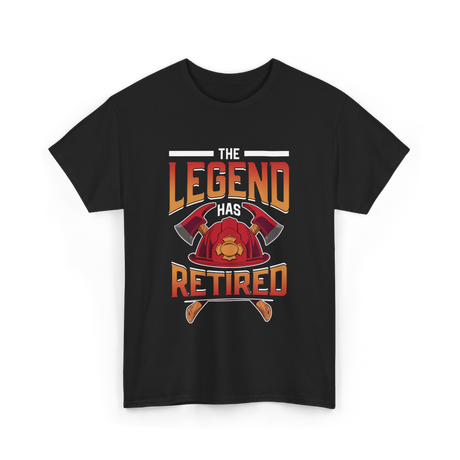 The Legend Has Retired Firefighter T-Shirt - Black