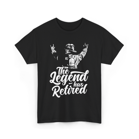 The Legend has Retired Firefighter T-Shirt - Black